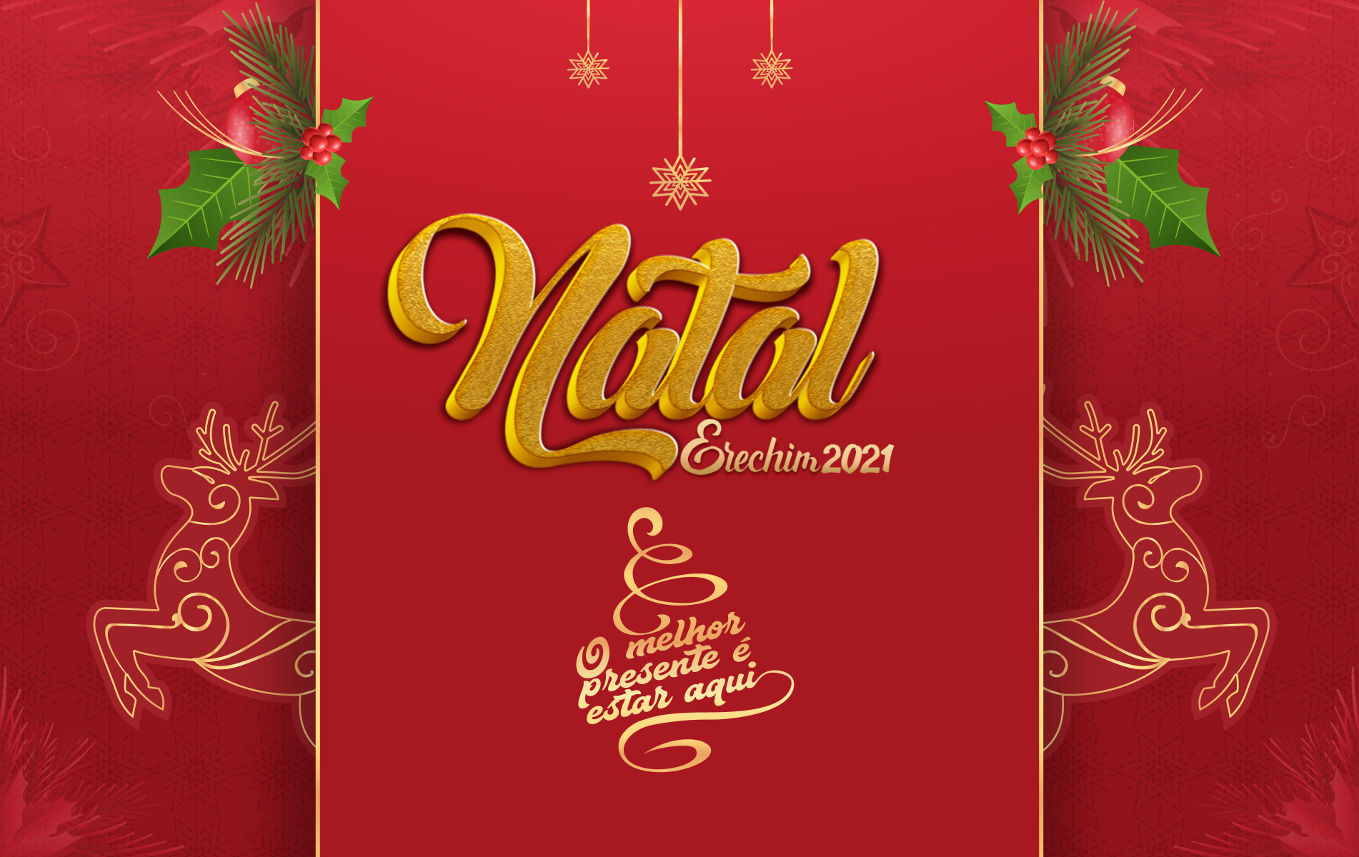  Natal Erechim 2021: O melhor presente ? estar aqui!