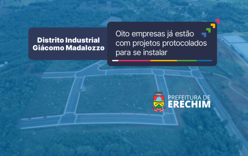 Oito empresas já estão com projetos protocolados para se instalar no Distrito Industrial Giácomo Madalozzo 