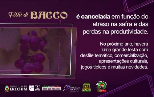 Festa Di Bacco ? cancelada em fun??o do atraso na safra e das perdas na produtividade