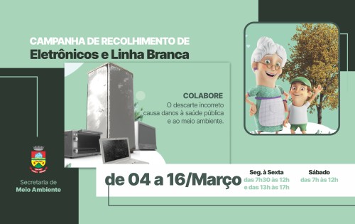 Campanha de recolhimento de eletr?nicos e linha branca segue at? 16 de mar?o