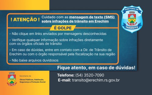 Aten??o: mensagem de texto (SMS) sobre infra?es de tr?nsito em Erechim ? golpe  