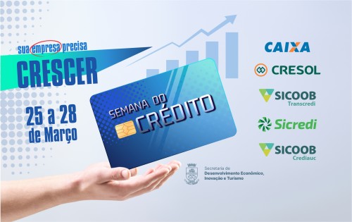 Inicia hoje (25) a Semana do Crédito 